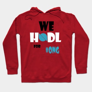 "We HODL for #ONG" Hoodie